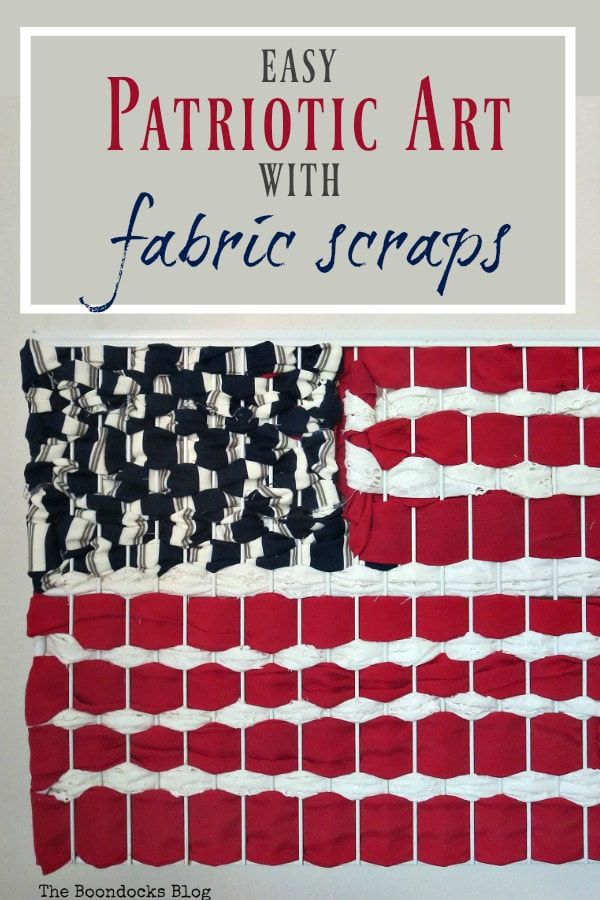 Finished patriotic art of American Flag made with fabric scraps, #Art #PatrioticArt #PopArt #Fabriccraft #repurposing How to Make Easy Patriotic Art with Fabric Scraps www.theboondocksblog.com