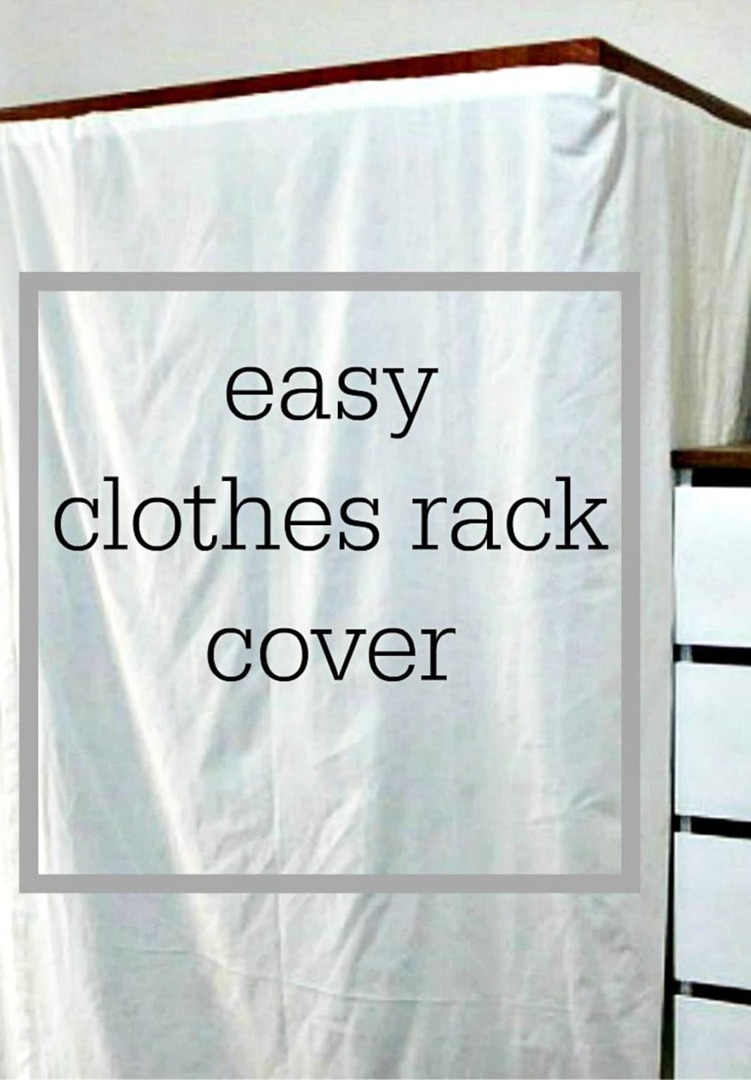 How to Make an Easy Cover for a Bedroom Clothes Rack The Boondocks Blog